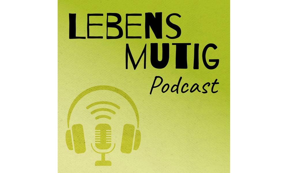 data/Bilder/Andere/lebensmutig-podcast-banner-1000x600.jpg